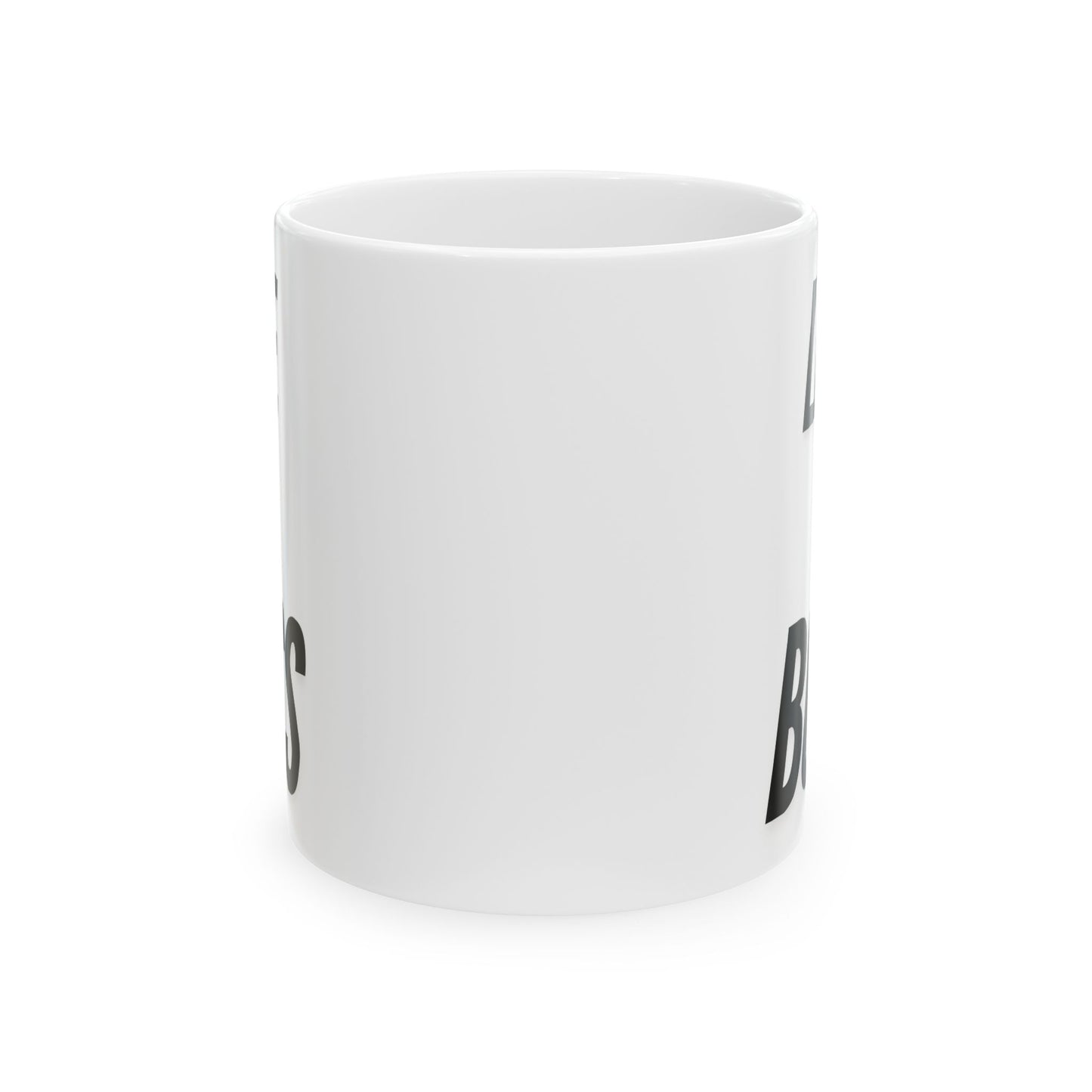 Like a boss design Ceramic Mug, (11oz, 15oz)